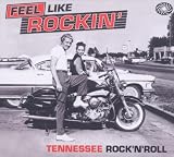 Feel Like Rockin (Tennessee Rock N Roll)