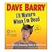 I'll Mature When I'm Dead: Dave Barry's Amazing Tales of Adulthood