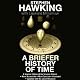 A Briefer History of Time