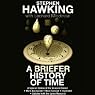 A Briefer History of Time
