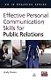 Effective Communication Skills for Public Relations (PR In Practice)