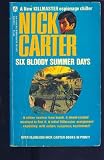 Six bloody summer days: A Killmaster spy chiller (Nick Carter Killmaster series)