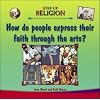Expressing Faith Through the Arts (Step-up Religion)