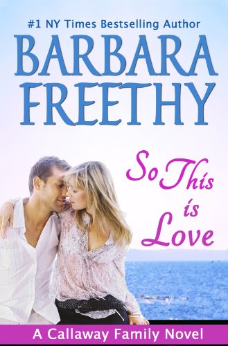 So This Is Love (Callaways #2) by Barbara Freethy