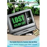 Lost Ate My Life: The Inside Story of a Fandom Like No Other