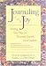 Journaling for Joy: Writing Your Way to Personal Growth and Freedom