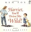 Harriet, You'll Drive Me Wild!