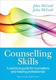 Counselling skills : a practical guide for counsellors and helping professionals