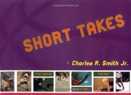 Short Takes:Fast-Break Basketball Poetry: Fast-Break Poetry by Smith, Charles R. (February 1, 2001) Hardcover