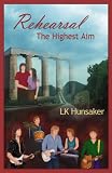 Rehearsal: The Highest Aim
