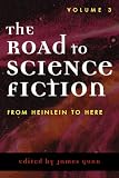 The Road to Science Fiction: From Heinlein to Here (0810842459) by Gunn, James
