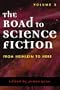 The Road to Science Fiction: From Heinlein to Here (Road to Science Fiction (Scarecrow Press)) (Volume 3)