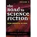 The Road to Science Fiction: From Heinlein to Here (Road to Science Fiction (Scarecrow Press)) (Volume 3)
