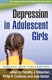 Depression in adolescent girls : science and prevention