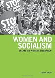 Women and Socialism: Essays on Women's Liberation