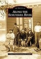 Along the Schuylkill River (Images of America)
