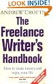 The Freelance Writer's Handbook: How to turn your writing skills into a successful business