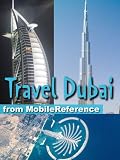 Travel Dubai, United Arab Emirates - Illustrated Guide, Phrasebook and Maps. FREE general info, map and basic phrasebook in the trial (Mobi Travel)