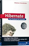 Hibernate. Das Praxisbuch für Entwickler (Galileo Computing): Das Praxisbuch für Entwickler