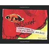 PostSecret: Confessions on Life, Death, and God