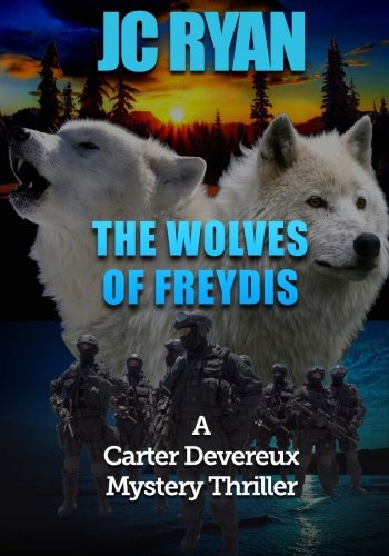 The Wolves Of Freydis: A Suspense Thriller (A Carter Devereux Mystery Thriller) (Volume 2)