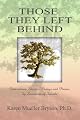 Those They Left Behind: Interviews, Stories, Essays and Poems by Survivors of Suicide