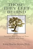 Those They Left Behind: Interviews, Stories, Essays and Poems by Survivors of Suicide