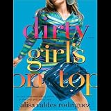 Dirty Girls on Top (Unabridged)
