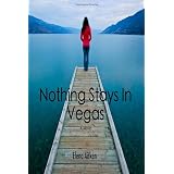 Nothing Stays In Vegas ~ Elena Aitken
