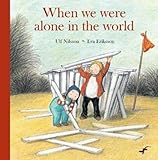 When we were alone in the world