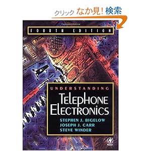 【クリックでお店のこの商品のページへ】Understanding Telephone Electronics, Fourth Edition: Joseph Carr, Steve Winder, Stephen Bigelow: 洋書