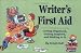 Writer's First Aid: Getting Organized, Getting Inspired, and Sticking to It