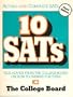 10 SATs: Plus Advice from the College Board on How to Prepare for Them