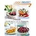 Cooking Light Cooking Through the Seasons: An Everyday Guide to Enjoying the Freshest Food