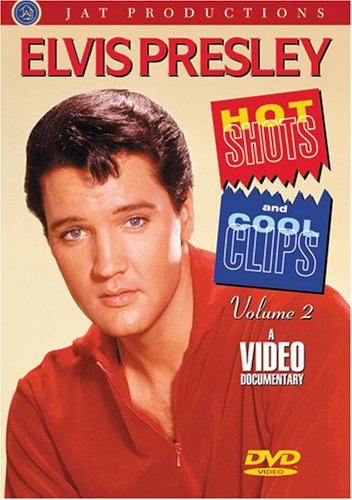 Elvis -Hot Shots and Cool Clips Volume 2