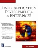 Linux Application Development For The Enterprise (Charles River Media Programming)