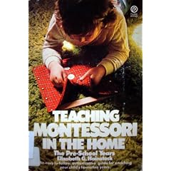 Teaching Montessori in the Home: The Preschool Years