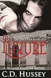 La Luxure: Discover Your Blood Lust (A Human Vampire Novel)