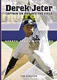 Derek Jeter: Captain on and Off the Field (Sports Stars With Heart)