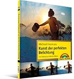 Produkt-Bild: Michael Freemans Kunst der perfekten Belichtung: Der Schl&uuml;ssel zu brillanten Bildern