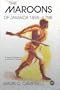 The Maroons of Jamaica