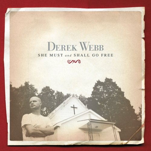 Derek Webb - She Must & Shall Go Free - Zortam Music