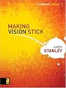 Making Vision Stick (Leadership Library)