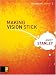 Making Vision Stick (Leadership Library)