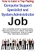 How to Land a Top-Paying Computer Support Specialists and Systems Administrators Job: Your Complete Guide to Opportunities, Resumes and Cover Letters, ... What to Expect From Recruiters and More!
