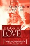 Life-Giving Love: Embracing God's Beautiful Design for Marriage