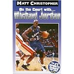 Michael Jordan: On the Court with (Matt Christopher Sports Biographies) book cover