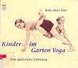 Kinder im Garten Yoga. Eine spielerische Anleitung