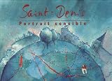 Saint-Denis, portrait sensible