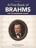 A First Book Of Brahms 26 Arrangements Beginning Pianist Dutkanicz Bk